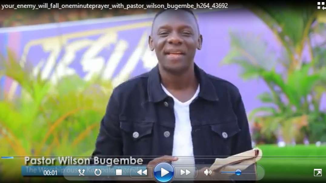 your enemy will fall one minute prayer with pastor wilson bugembe