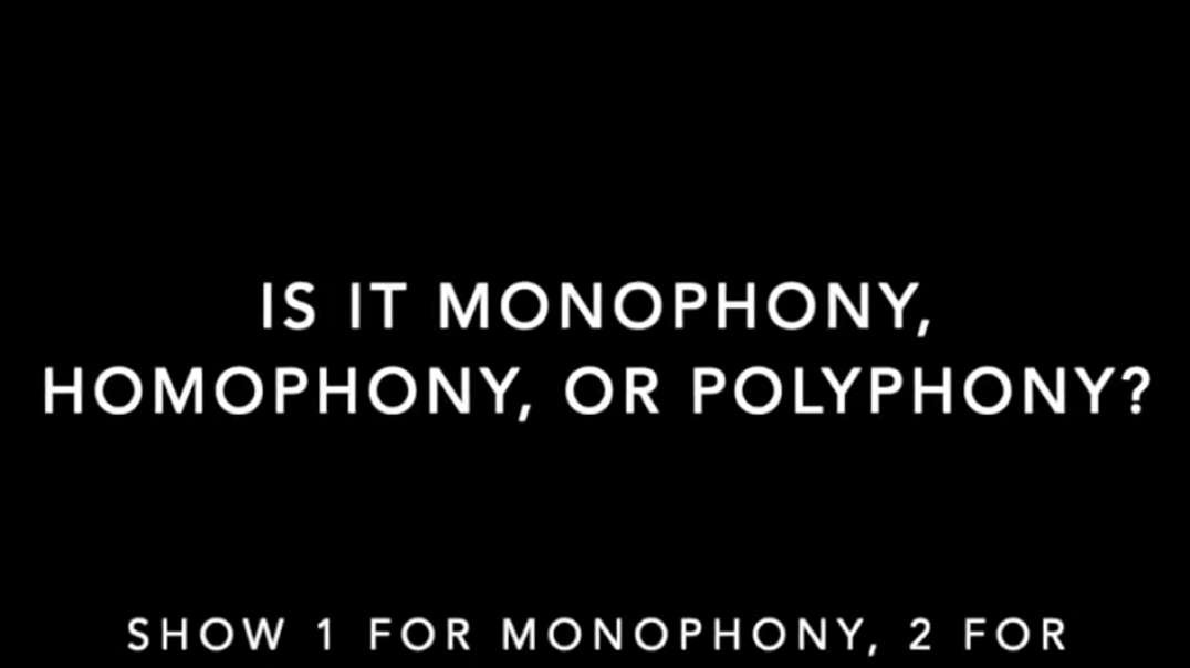 Is it Monophony, Homophony, or Polyphony