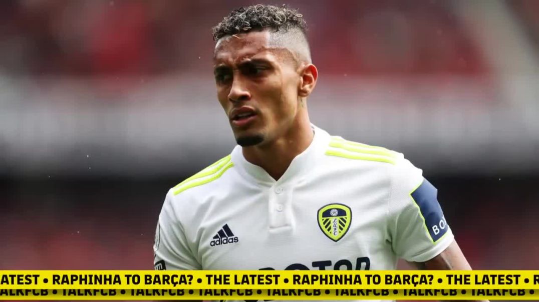 ⁣Raphinha moves CLOSER to signing for Barcelona this summer_