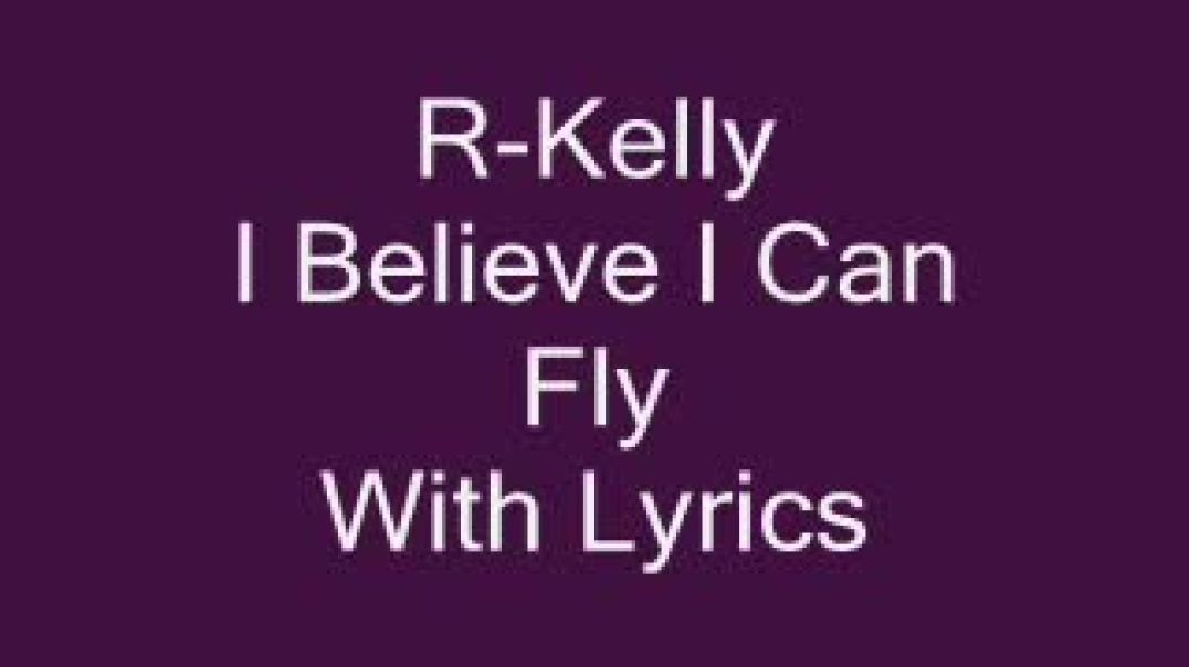 R Kelly I Believe I Can Fly Lyrics