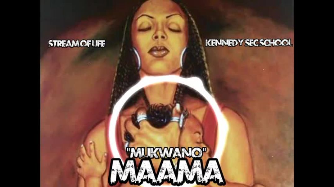 Maama Official Audio By Stream Of Life Kennedy Sec School