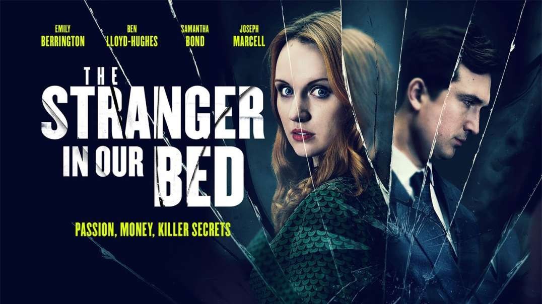 THE STRANGER IN OUR BED Trailer (2022) Emily Berrington, Ben Lloyd-Hughes