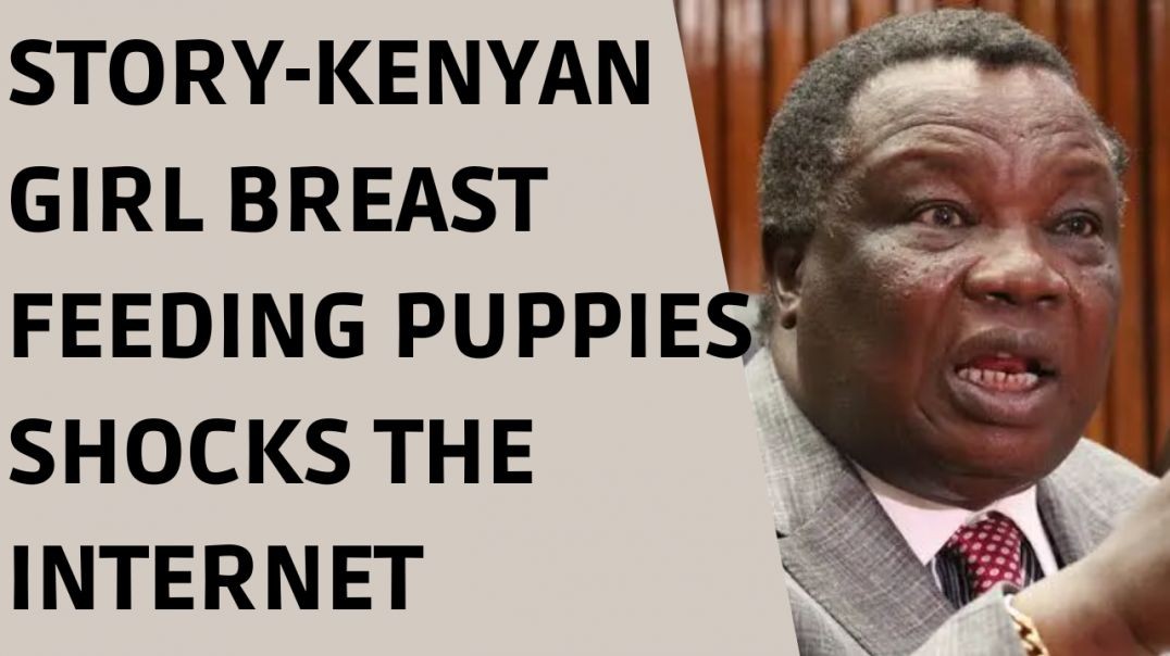 Kenyan Girl cries out after being made to breast feed puppies in the gulf