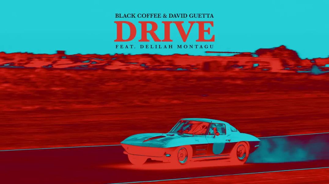 ⁣Black Coffee  David Guetta  Drive feat Delilah Montagu Ultra Music
