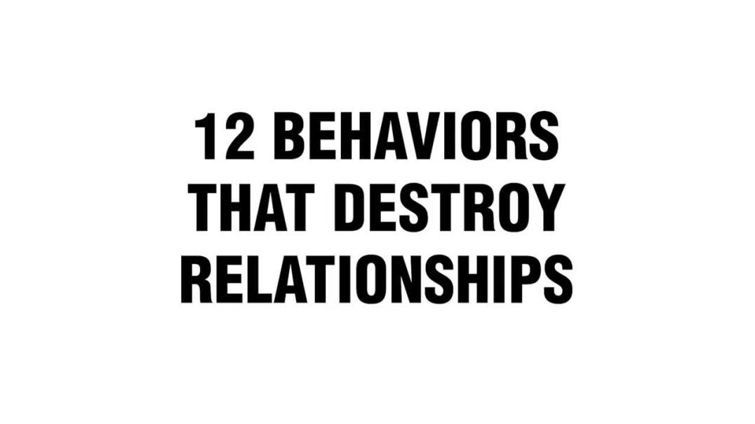 ⁣12 Behaviors That Destroy Relationships