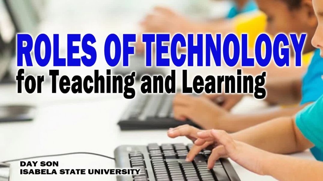 ⁣Technology for Teaching and Learning 1  Roles of Technology for Teaching and Learning